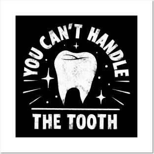 You Can't Handle the Tooth Posters and Art